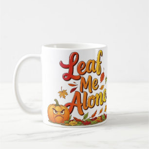 Leaf Me Alone - Drôle Mug Café Automne