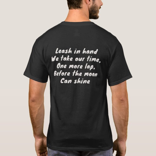 Leash in hand Dog Lovers Humorous T-Shirt (Dos)