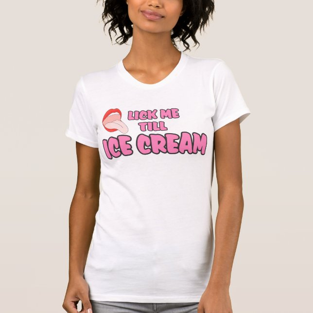 léchez-moi jusqu'au T-shirt de crème glacée (Devant)
