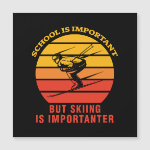 L'école est importante mais le ski est plus import