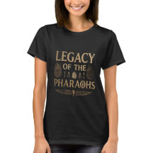 Legacy of the Pharaohs Royal Egypt T-Shirt