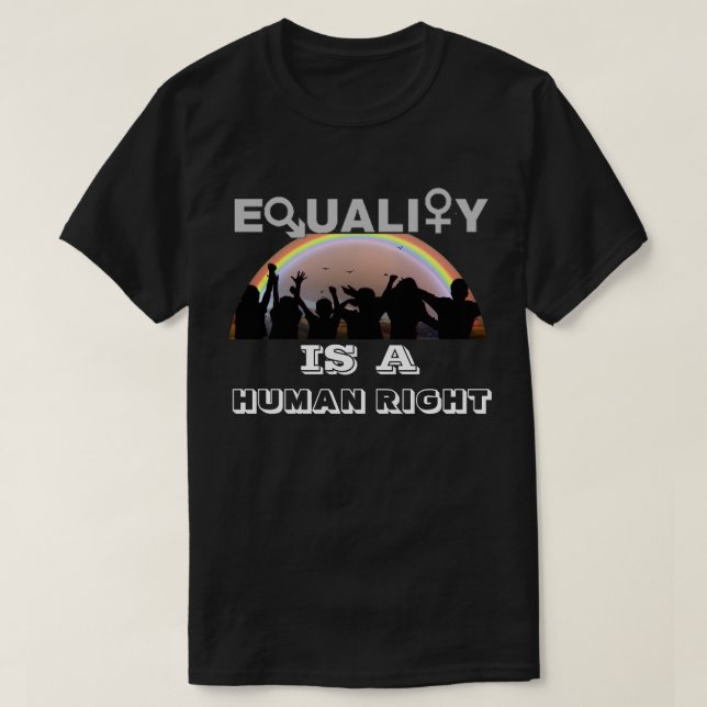 L'ÉGALITÉ EST UN T-shirt DROIT DE L'HOMME (Design devant)