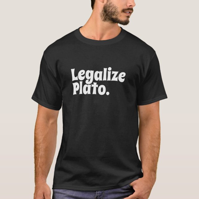 Legalize Plato Philosophy  T-Shirt (Devant)