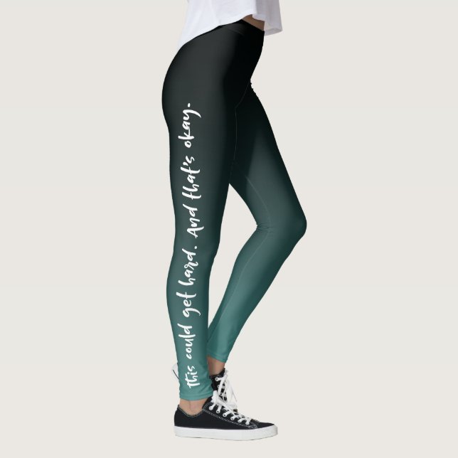 Leggings "Ceci a pu obtenir dur. Et c'est correct. (Droite)
