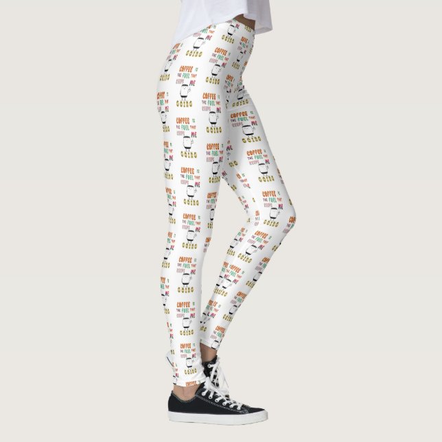 Leggings Le Café Est Le Carburant Qui M'Emmène (Droite)