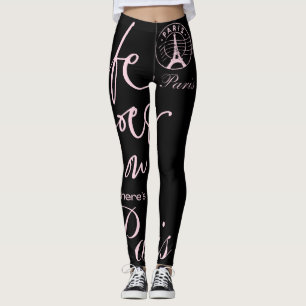 Leggings Paris rose et noir la vie continue sur le thème de