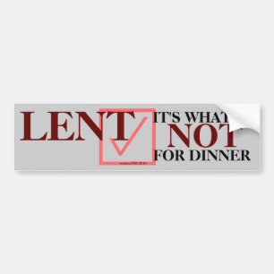 "LENT It's What's Not For Dinner" Autocollant inte