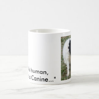 "L'erreur est humaine, pardonner est canin…" tasse
