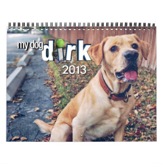 Les 2013 calendriers de "mon Dirk de chien"