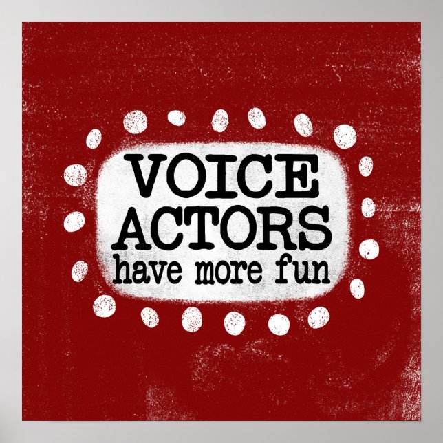 Les Acteurs De Voix Ont Plus Amusants Poster Wall  (Devant)