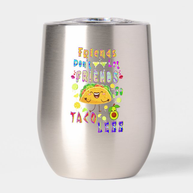 Les amis ne laissent pas les amis aller moins Taco (Avant)