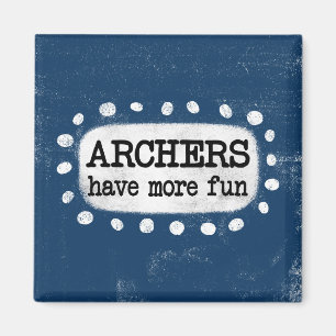 Les Archers Ont Plus Amusant Réfrigérateur Magnet