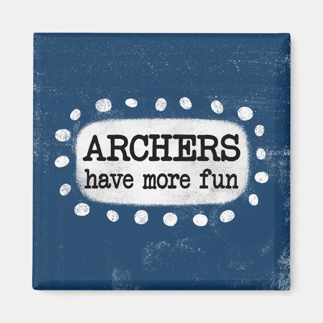 Les Archers Ont Plus Amusant Réfrigérateur Magnet (Devant)