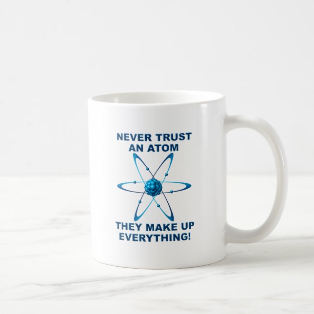 Les Atomes Constituent Tout Mug Drôle (Droite)