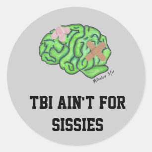 Les autocollants "TBI ain for sissies"