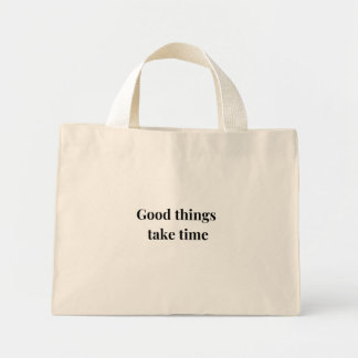 Les bonnes choses prennent du temps Sac d'achat bl