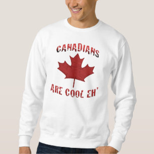 Les Canadiens sont hein sweatshirt frais du Canada