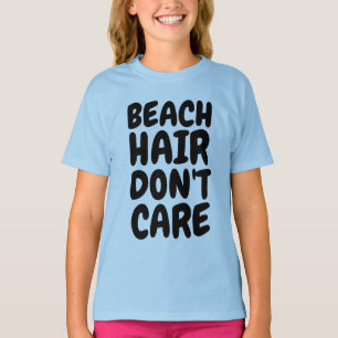 LES CHEVEUX DE PLAGE NE S'EN SOUCIENT PAS, T-shirt