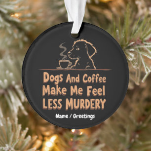 Les chiens et le café me font me sentir moins meur