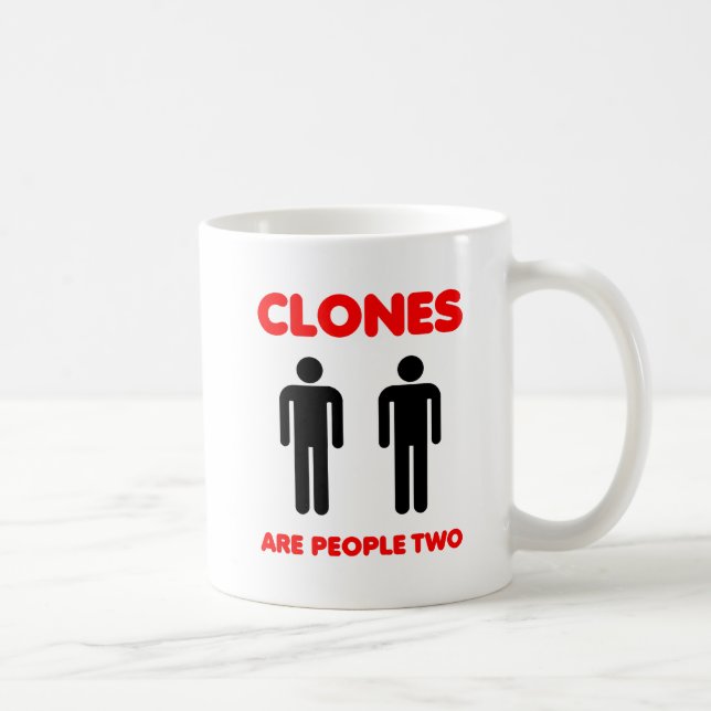 Les Clones Sont des Gens Deux Mug Drôle (Droite)