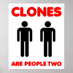 Les Clones Sont Des Gens Deux Poster Drôle