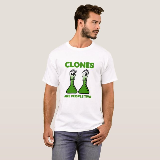 Les Clones Sont des Personnes Deux Tshirt Drôle (Devant entier)