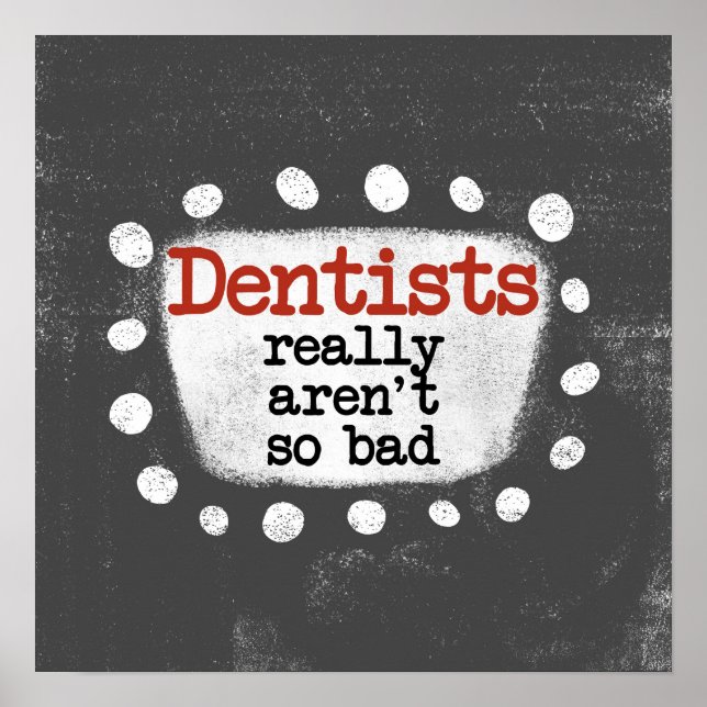 Les dentistes ne sont pas si mauvais Poster Wall A (Devant)