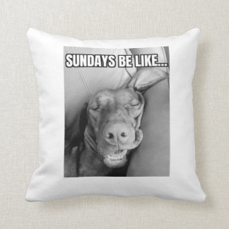 Les dimanches, soyez comme Vizsla Coussin