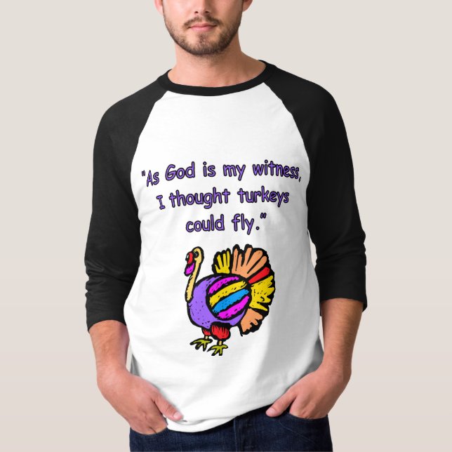 Les dindes ne peuvent pas voler ? T-shirt (Devant)