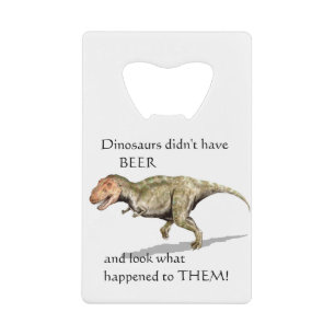 Les dinosaures n'avaient pas de bière T-rex Ajoute