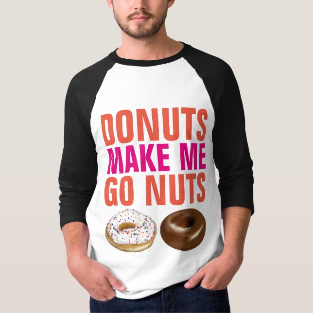LES DONUTS ME RENDENT FOU T-shirts drôles de Donut (Devant)