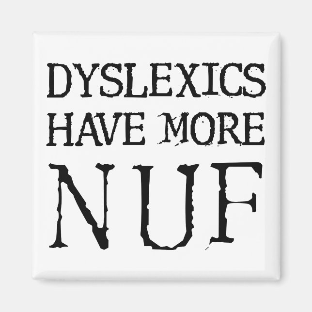 Les dyslexiques ont des aimants de frigo plus drôl (Devant)