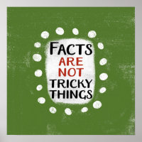 Les faits ne sont pas des choses délicates Poster