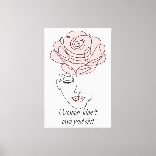 Les femmes ne vous doivent pas toile Imprimer