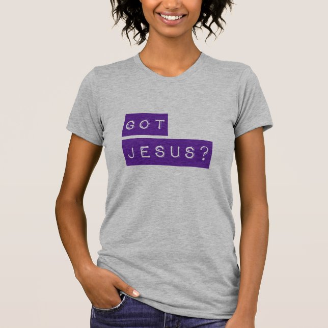 Les femmes ont Jésus ? T-shirt (Devant)