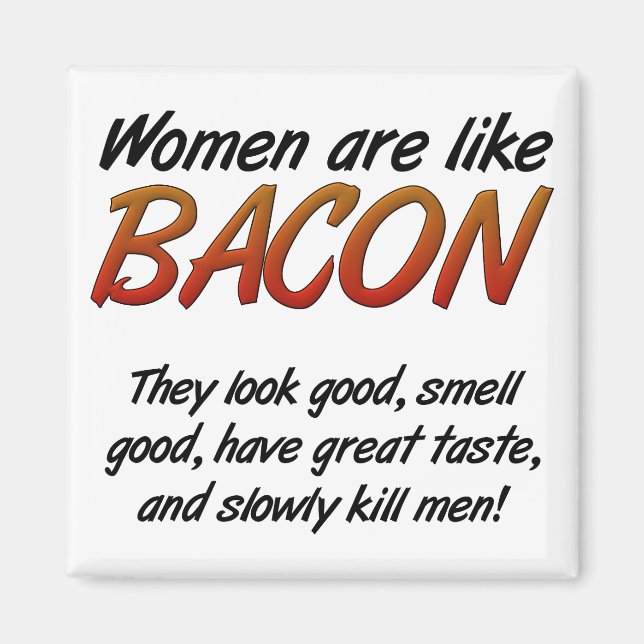 Les femmes sont du bacon drôle aimant (Devant)