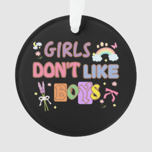Les filles n'aiment pas les garçons