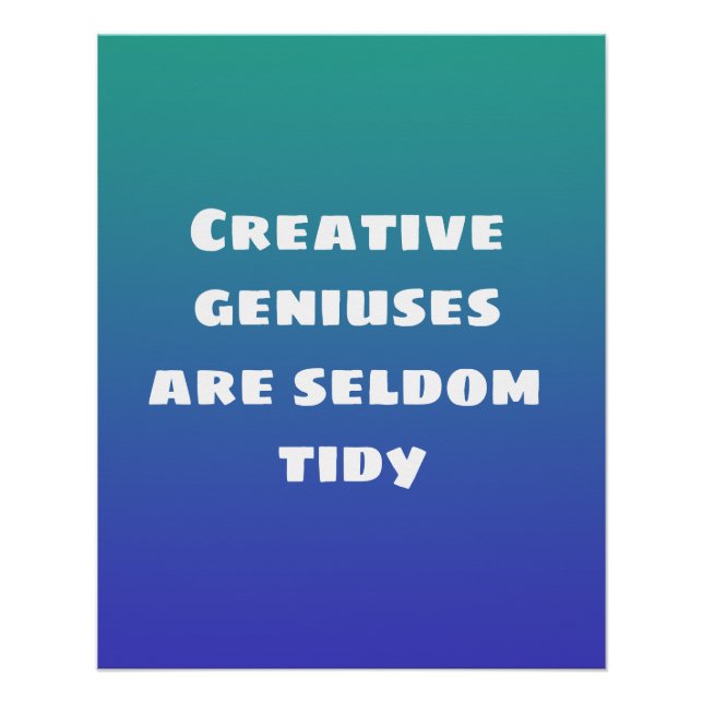 Les génies créatifs sont rarement Poster Tidy (Devant)