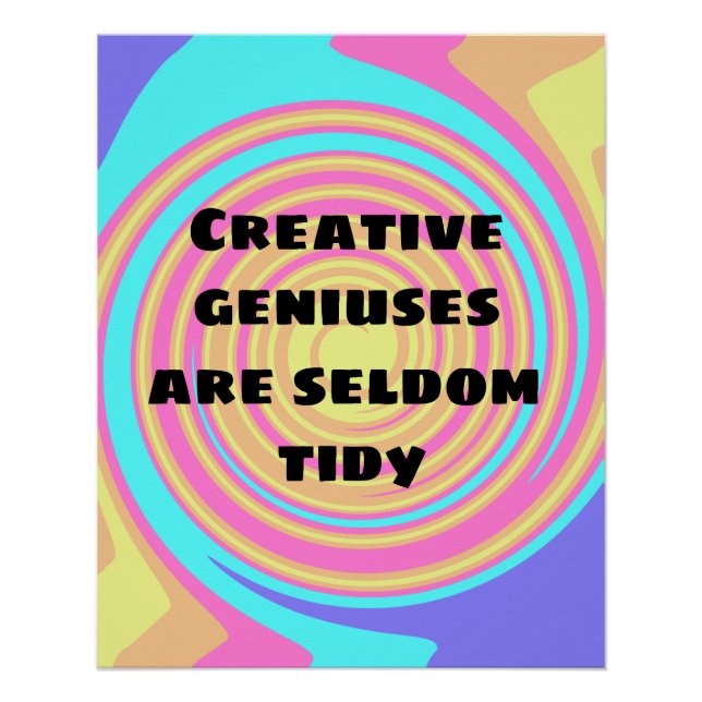 Les génies créatifs sont rarement Poster Tidy (Devant)