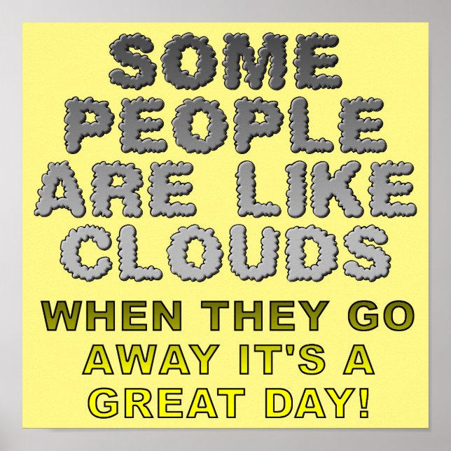 Les gens sont comme des nuages Affiche Signe drôle (Devant)