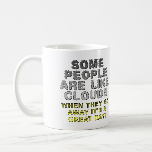 Les gens sont comme des nuages Mug drôle ou mug de (Gauche)