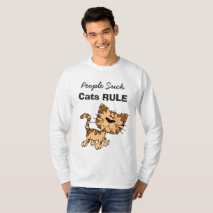 Les gens sont nuls, les chats règnent T-shirt