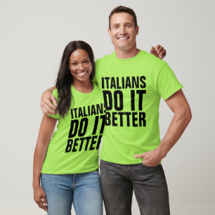 LES ITALIENS FONT MIEUX LES T-shirts