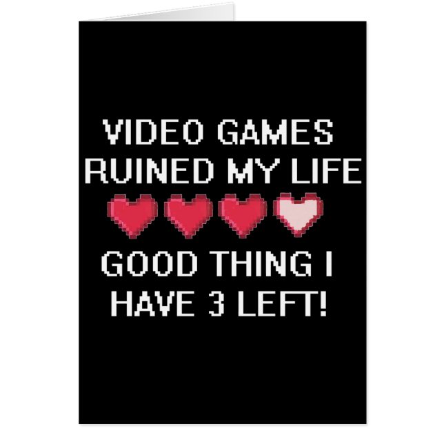 Les jeux vidéo ont ruiné mon style de vie 1 (Devant)