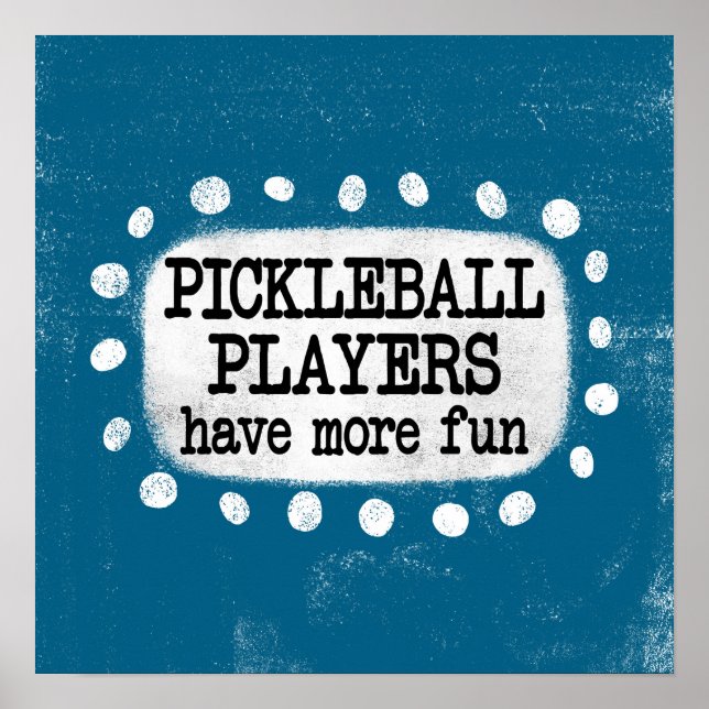 Les Joueurs De Pickleball Ont Plus Amusants Poster (Devant)