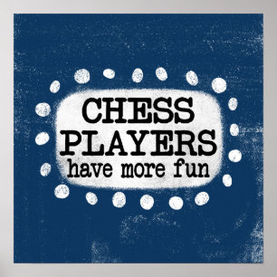 Les Joueurs D'Échecs Ont Plus Amusants Poster Wall
