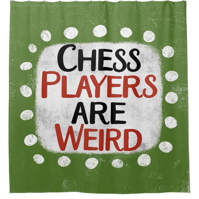 Les Joueurs D'Échecs Sont Bizarre Rideau De Douche (Devant)
