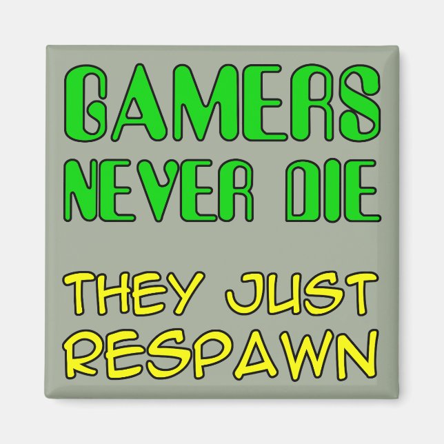 Les joueurs ne meurent jamais, ils respawn Magnet  (Devant)