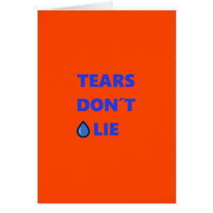 Les larmes ne mentent pas