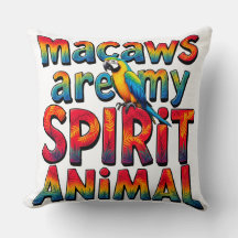 Les macaws sont mon oreiller animal Spirit